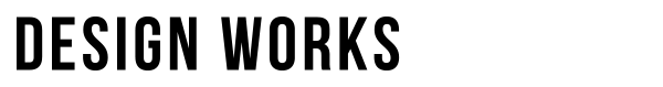 DESIGN WORKS